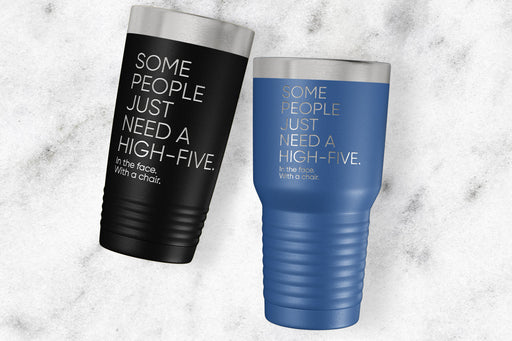 Some People Just Need A High Five Stainless Steel Tumbler-Maddie & Co.