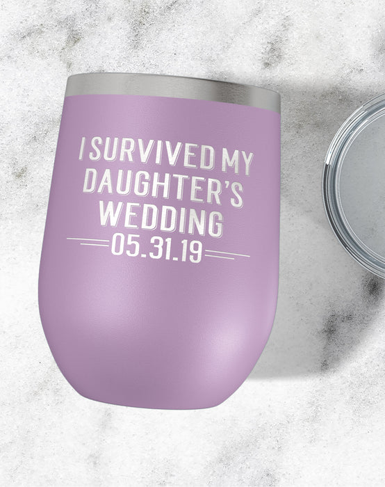 I Survived My Daughters Wedding Wine Cup-Wine Tumblers-Maddie & Co.
