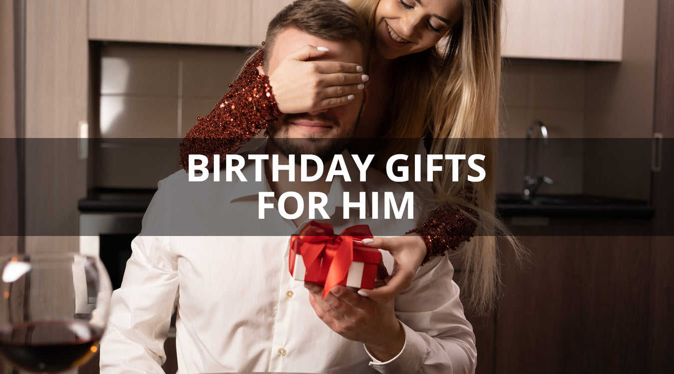Birthday Gifts For Him
