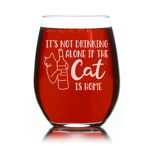 It's Not Drinking Alone If The Cat Is Home Stemless Wine Glass-Maddie & Co.