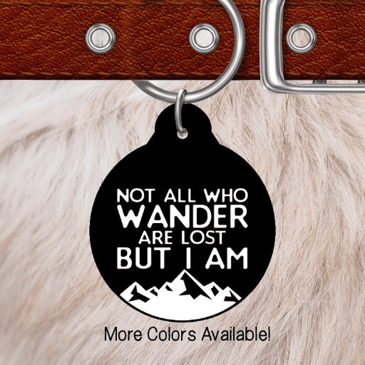Not All Who Wander Are Lost Pet ID Tag-Pet Accessories-Maddie & Co.