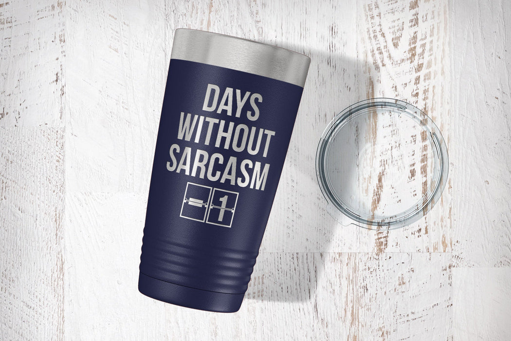 Days Without Sarcasm Personalized Tumbler-Tumblers + Water Bottles-Maddie & Co.