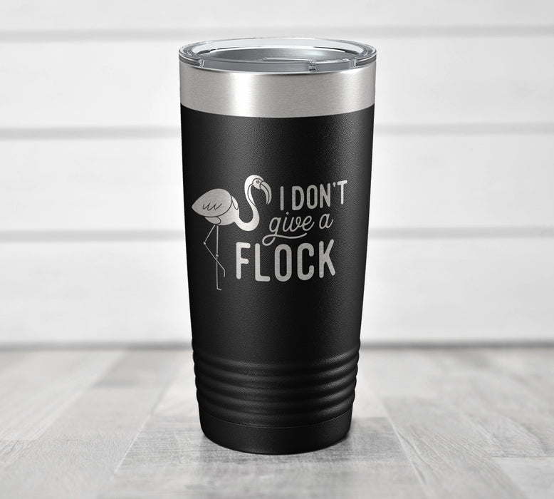 I Don't Give A Flock Engraved Tumbler-Tumblers + Water Bottles-Maddie & Co.